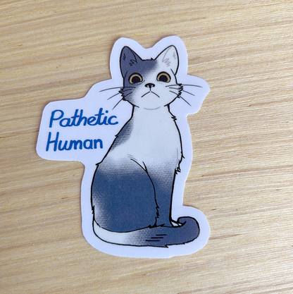 Sticker - Pathetic Human