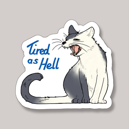 Sticker - Tired as Hell